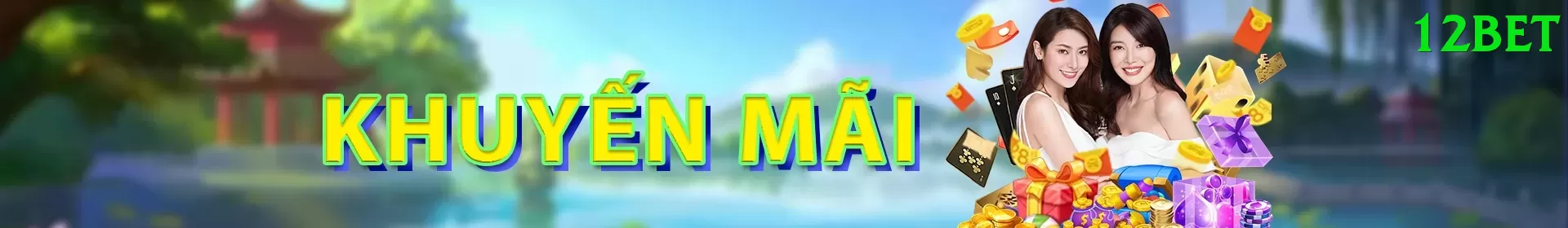 Khuyến Mãi Hấp Dẫn - 12bet - Raid